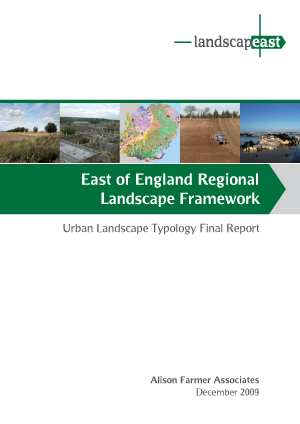 East of England Regional Landscape Framework – Urban Landscape Typology Final Report